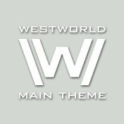 Westworld Main Theme