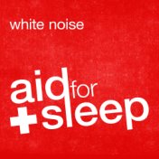 White Noise: Aid for Sleep