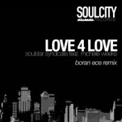 Love 4 Love (Boran Ece Remix)