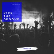 Kick The Groove (Master Edit)