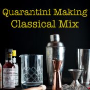 Quarantini Making Classical Mix