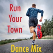 Run Your Town Dance Mix