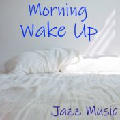 Morning Wake Up Jazz Music