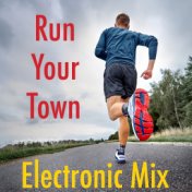 Run Your Town Electronic Mix