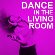 Dance In The Living Room
