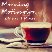 Morning Motivation Classical Music