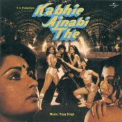 Kabhie Ajnabi The (Original Motion Picture Soundtrack)