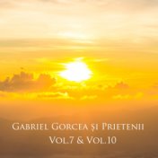 Gabriel Gorcea și Prietenii, Vol. 7 - Vol. 10