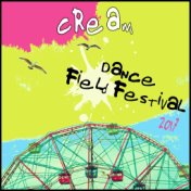 Cream Dance Field Festival 2017