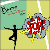 Barre Workout Music Goes Pop