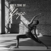 Only Zone of Yoga
