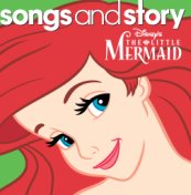 Songs and Story: The Little Mermaid