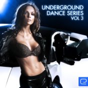 Underground Dance Series, Vol. 3