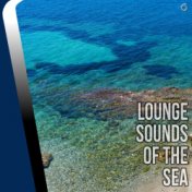Lounge Sounds of The Sea