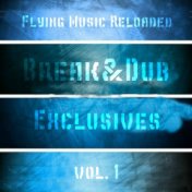 Break & Dub Exclusives Vol.1