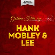 Golden Hits By Hank Mobley & Lee Morgan