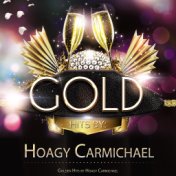 Golden Hits By Hoagy Carmichael