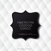 American Voodoo Songs Famous Hits Vol. 2