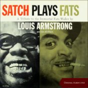 Satch Plays Fats: A Tribute To The Immortal Fats Waller (Original Album 1955)