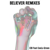 Believer (feat. CeeLo Green) (Remixes)