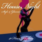 House Night (Style & Glamour)