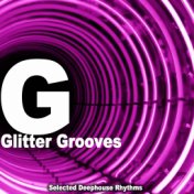 Glitter Grooves (Selected Deephouse Rhythms)