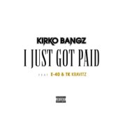 I Just Got Paid (feat. E-40 & TK Kravitz)