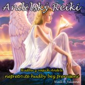 Andělský Reiki: Hudbu z vašich Andělů: nepřetržité hudby bez přerušení