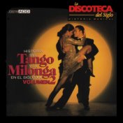 La Discoteca del Siglo - Historia del Tango y la Milonga en el Siglo Xx, Vol. 2