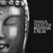 Tranquil Tracks for Meditation & Relax – Meditation Therapy, Chakra Balancing, Reduce Stress, Mindfulness Relaxation, Inner Blis...