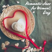 Romantic Jazz for Women's Day – Melancholy Jazz, Jazz Coffee, Smooth Music for Woman, Instrumental Jazz Music Ambient, Relax Zon...