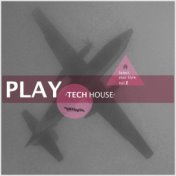 Play / Tech House - Select Your Style, Vol. 1