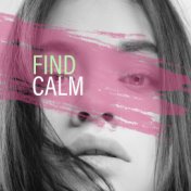 Find Calm: 15 Relaxing Sounds for Yoga, Inner Balance, Deep Meditation, Relaxation, Sleep, Yoga Meditation, Reduce Stress, Heali...