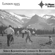Serge Koussevitsky Conducts Beethoven (London, 1935)