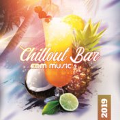 Chillout Bar EDM Music 2019