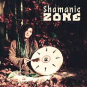 Shamanic Zone – Healing Music for Deep Meditation, Indian Sounds, Pure Relaxation, Zen, Lounge Music, Shamanic Lullaby