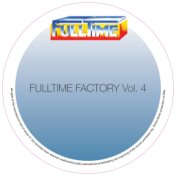 Fulltime Factory, Vol. 4