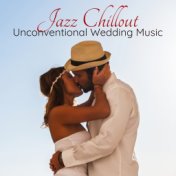 Jazz Chillout Unconventional Wedding Music – Freaky Young Couple Wedding Music for the Party