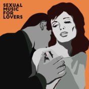 Sexual Music for Lovers – Smooth Music at Night, Sexy Light Jazz, Jazz for Making Love, Deep Relaxation