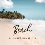 Beach Chillout House Mix: Selection of Most Relaxing Chill Out 2019 Music, Fantastic Vacation Vibes for Total Calming Down & Ful...