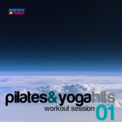 Pilates and Yoga Hits: Workout Session, Vol. 1 (Mixed Workout Music Ideal for Pilates and Yoga)