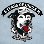 Uncle M Sampler 2017 / / 5 Years of Uncle M
