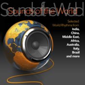 Sounds of the World (Selected World Rhythms From India, China, Middle East, Africa, Australia, Italy, Brazil and More)