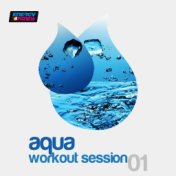 Aqua Workout Session 01 (125 BPM Mixed Workout Music Ideal For Aqua Fitness)