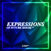 Expressions of Future House, Vol. 7