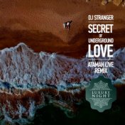 Secret Of Underground Love (Ataman Live Remix)