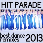 Hit Parade Best Dance Remixes 2013