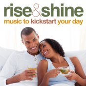 Rise And Shine: Music To Kickstart Your Day