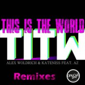 This Is the World (Remixes)