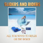 Sliders and Riders